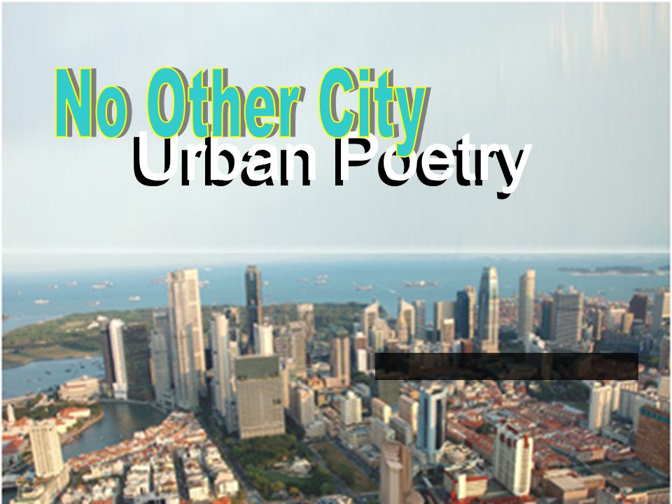 'Cities are built with language': how poetry feeds on urban life